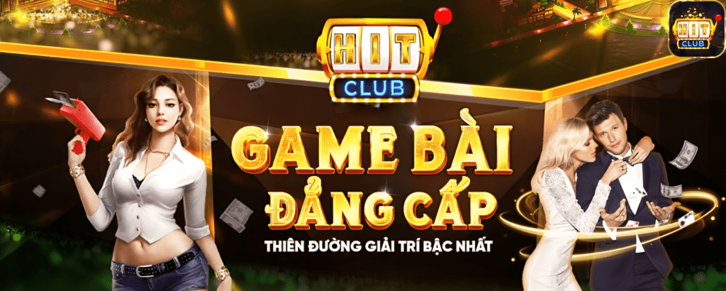 Hitclub - Thiên đường giải trí bậc nhất